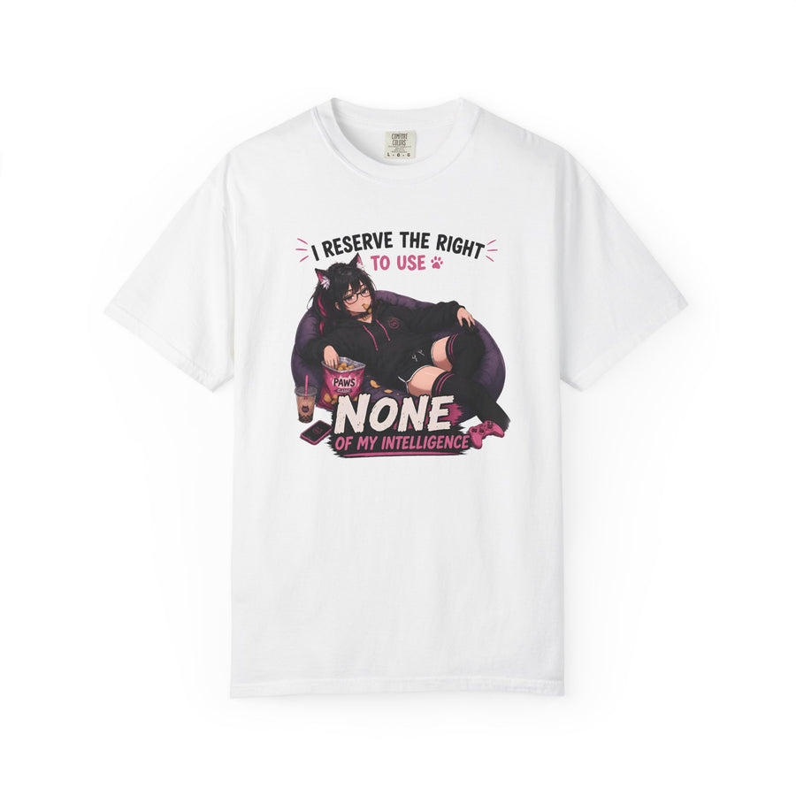 “I Reserve the Right to Use None of My Intelligence" Nova Lounge Tee