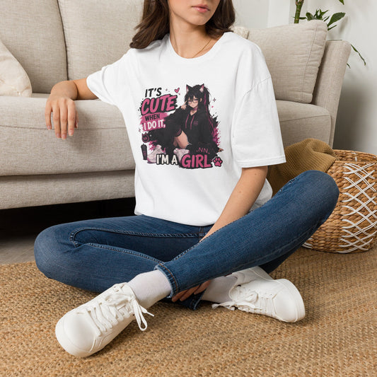 I'm a Girl T-Shirt — "It's Cute When I Do It" Feminine Graphic Tee