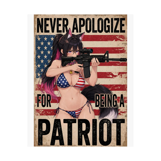 "Never Apologize for Being a Patriot" Poster