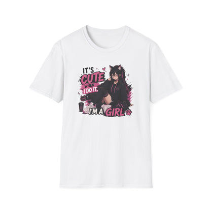 I'm a Girl T-Shirt — "It's Cute When I Do It" Feminine Graphic Tee