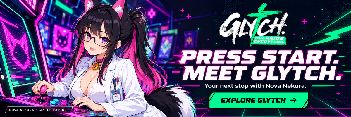 Press start. Meet GLYTCH. Explore GLYTCH with Nova Nekura.
